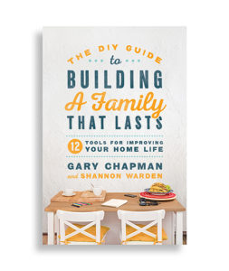 The DIY Guide to Building a Family That Lasts